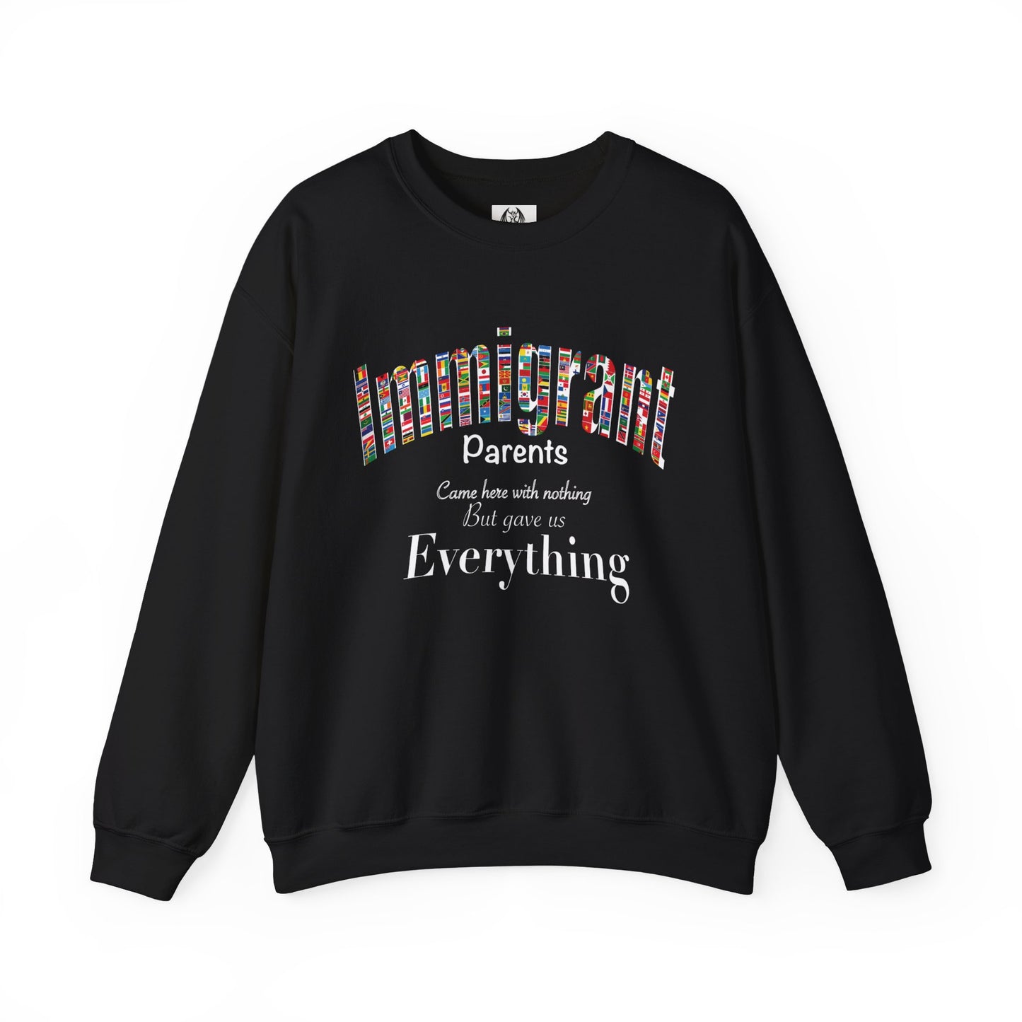 Immigrant parents Sweatshirt