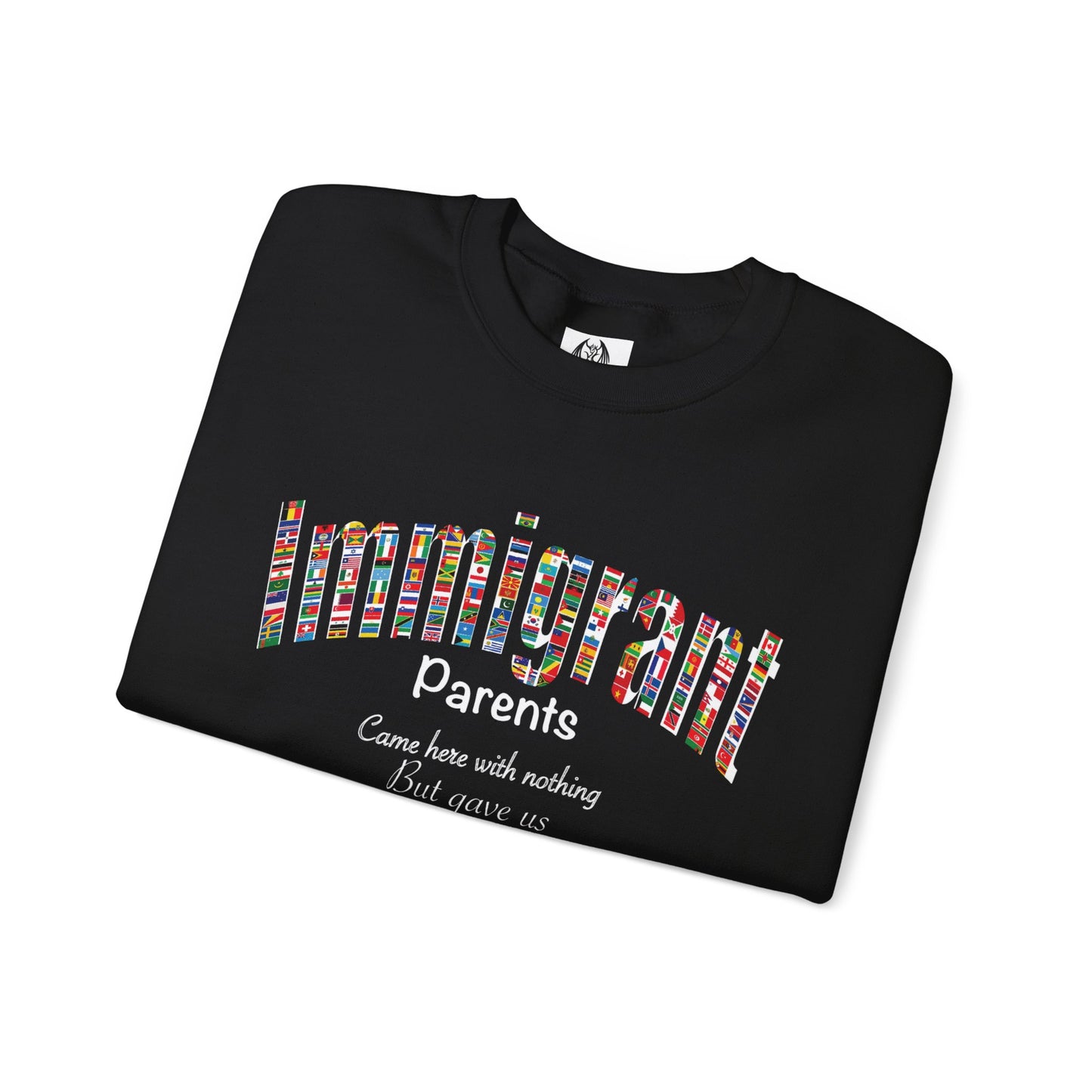 Immigrant parents Sweatshirt